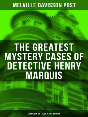 cover image of The Greatest Mystery Cases of Detective Henry Marquis
